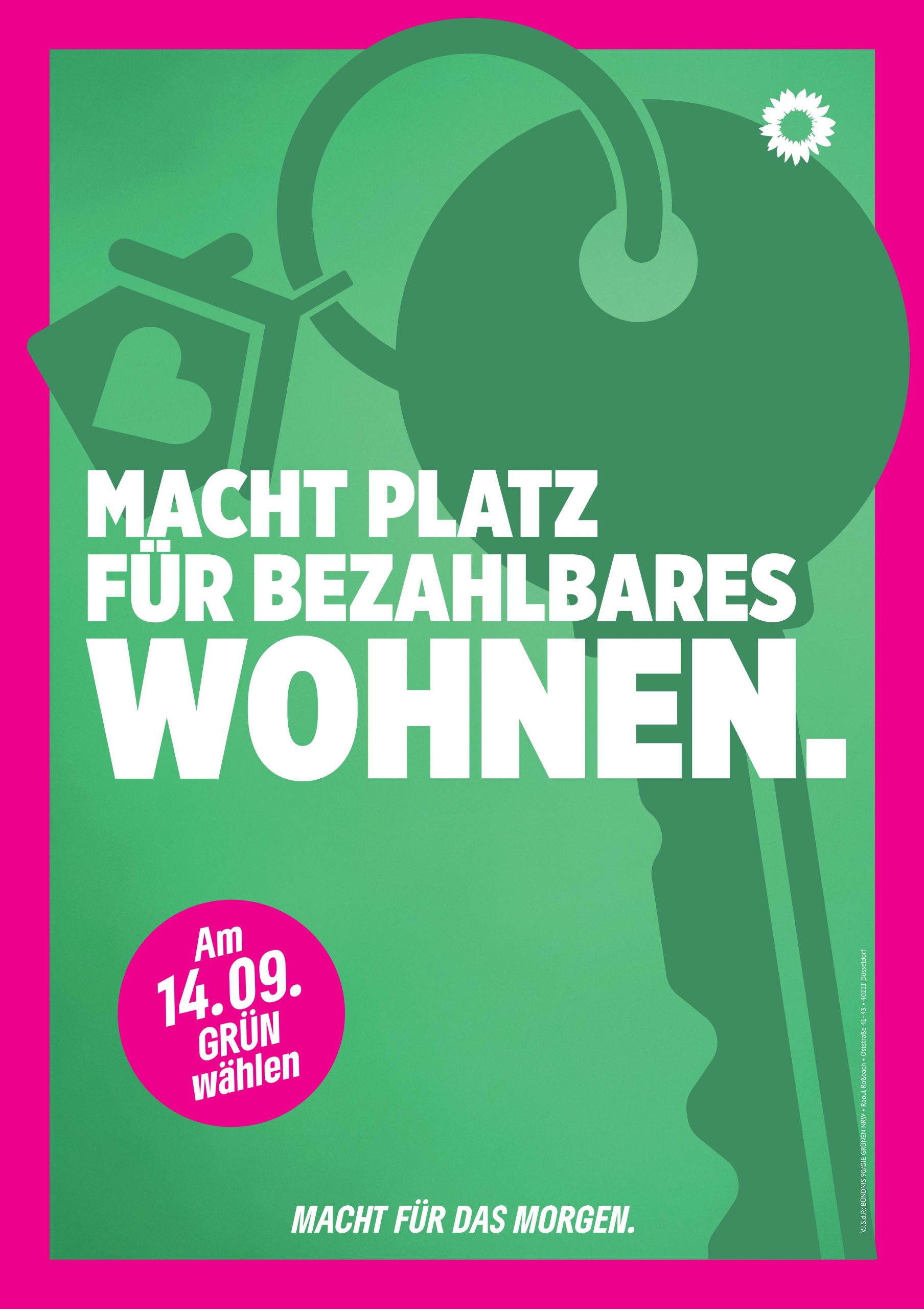 Plakat mit einem pinken Rand und vor einem grünem Hintergrund ein Icon von einem Schlüssel, mit dem Text "Macht Platz für bezahlbares Wohnen.", einem pinken Kreis mit dem Text "'Am 14.09. Grün Wählen" und dem Slogan "Macht für das Morgen." ganz unten.